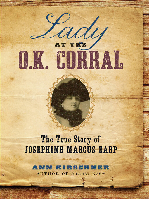 Title details for Lady at the O.K. Corral by Ann Kirschner - Available